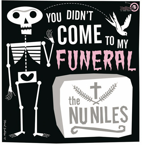 Nu Niles ,The - You Didn't Come To My Funeral ( Ltd Lp )